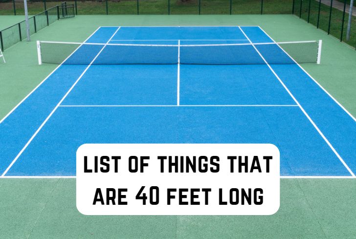 things that are 40 feet long