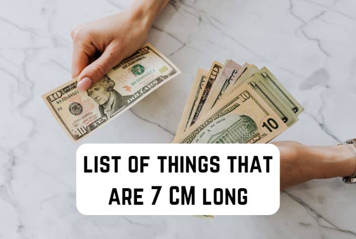 things that are 7 cm long