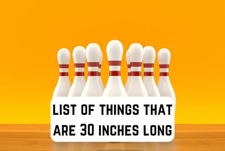 things that are 30 inches long