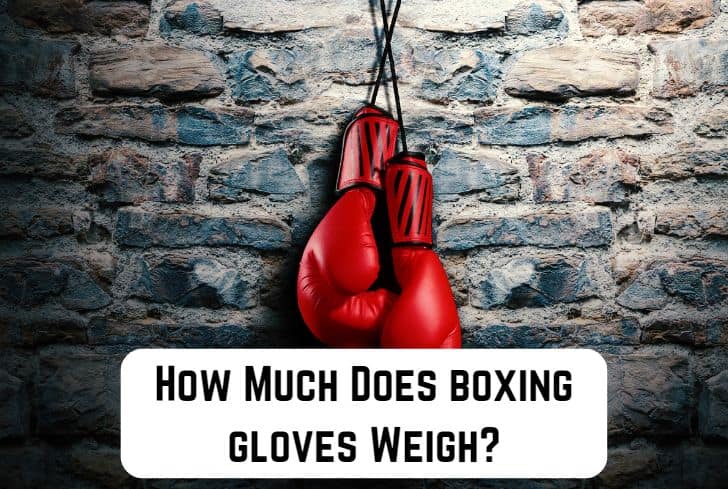 how-much-does-boxing-gloves-weigh