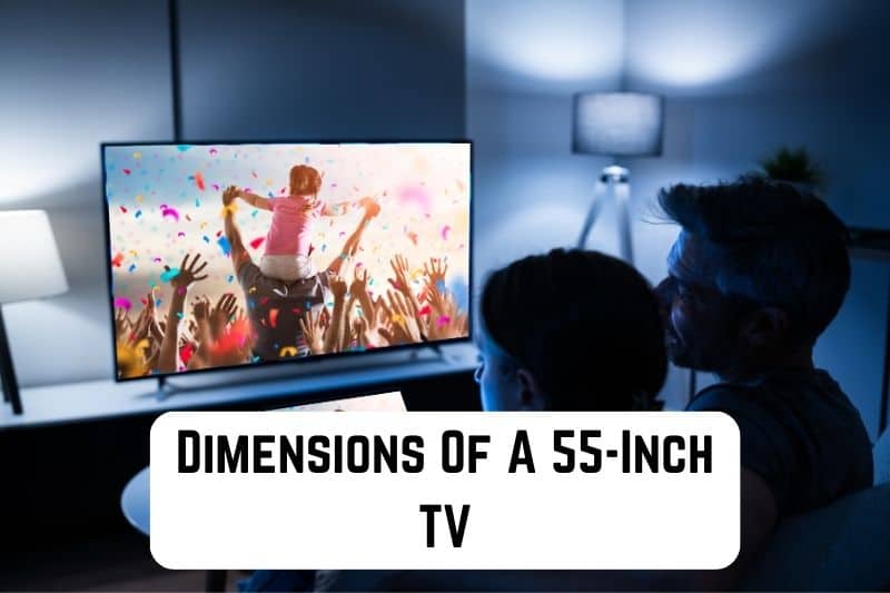 dimensions of a 55 inch tv