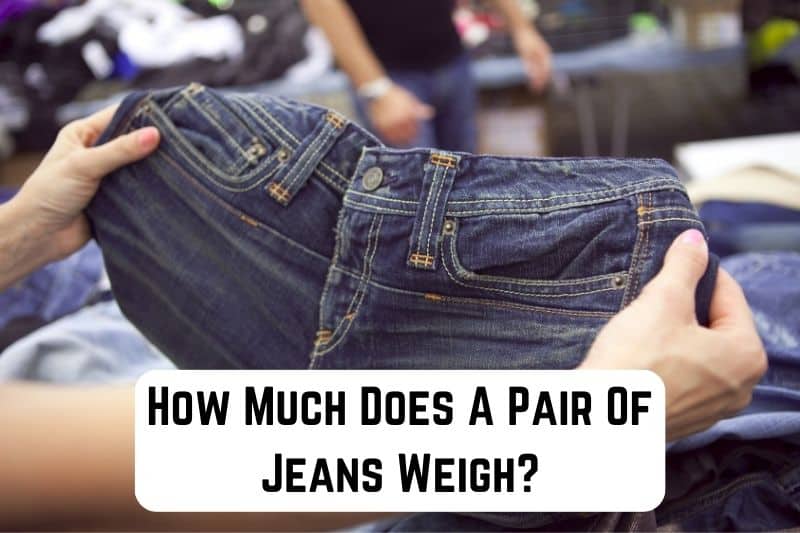 how-much-does-pair-of-jeans-weigh