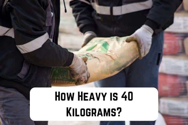 how-heavy-is-40-kg
