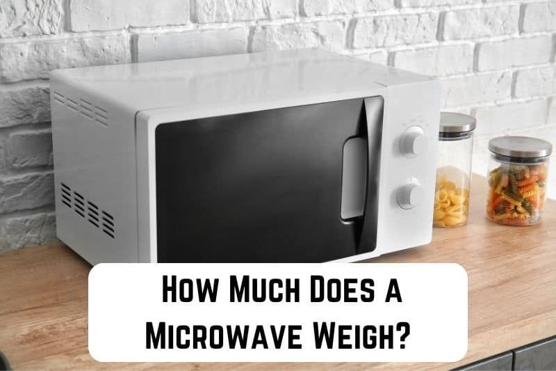 how-much-does-microwave-weigh