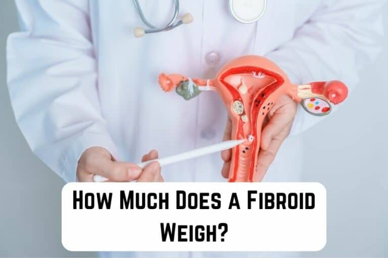 How Much Does a Fibroid Weigh? (Detailed Guide) Measuringly