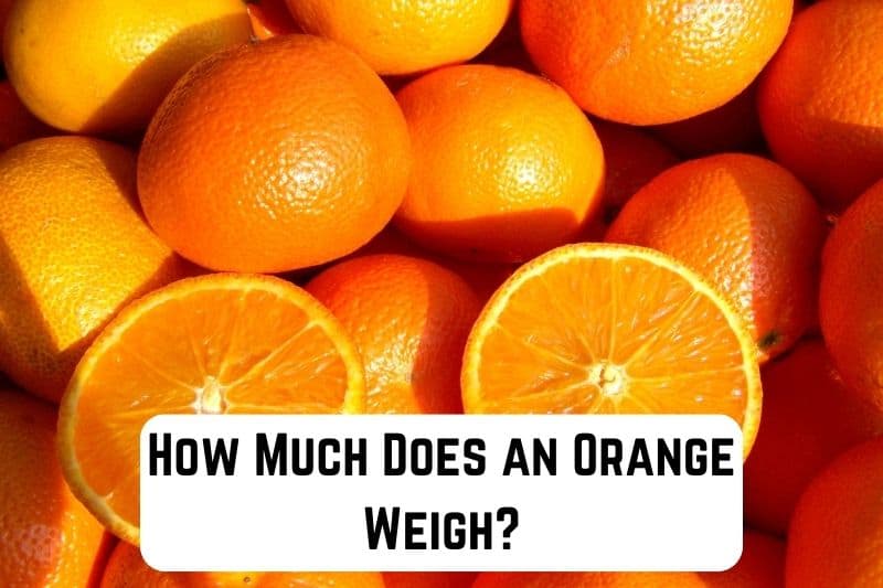 how-much-does-orange-weigh