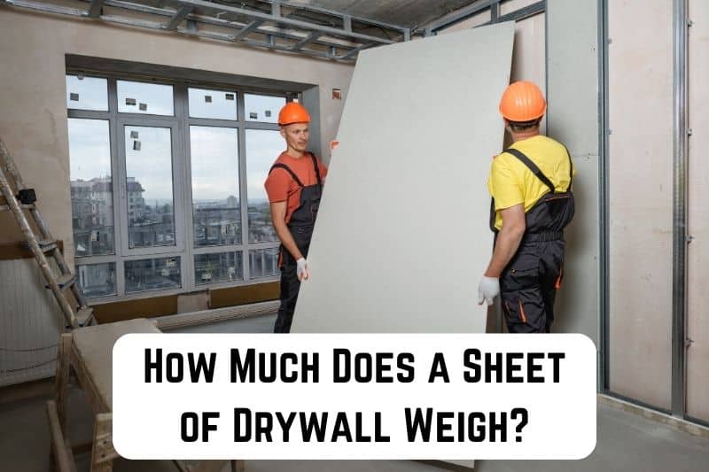 how-much-does-sheet-of-drywall-weigh