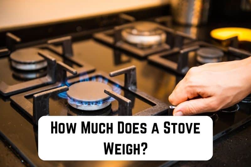 how-much-does-stove-weigh