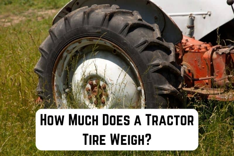 how-much-does-tractor-tire-weigh