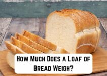 How Much Does a Loaf of Bread Weigh? (Full Guide)