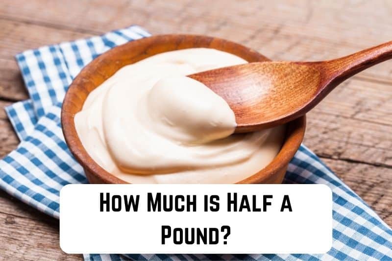how-much-is-half-pound