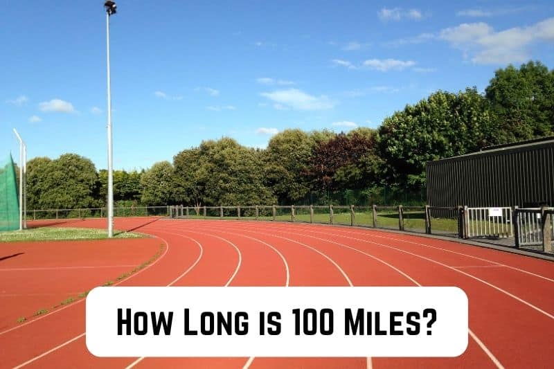 how-long-is-100-miles
